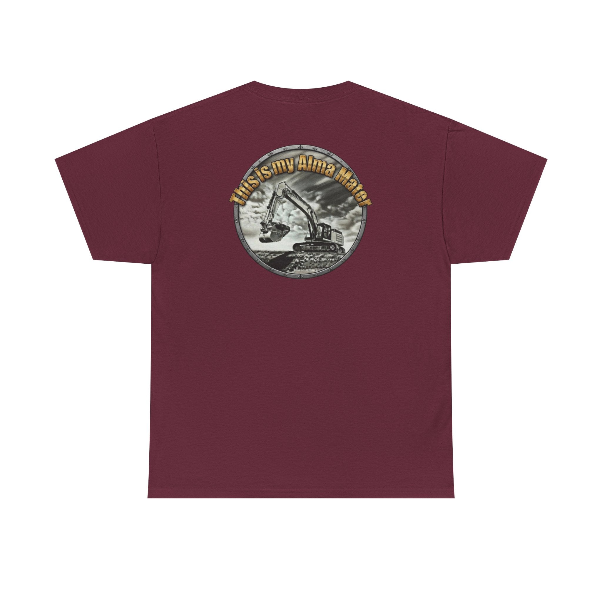 Excavator Logo T‑Shirt — Vintage Construction Crew Tee (Back Graphic: 'This Is My Alma Mater')