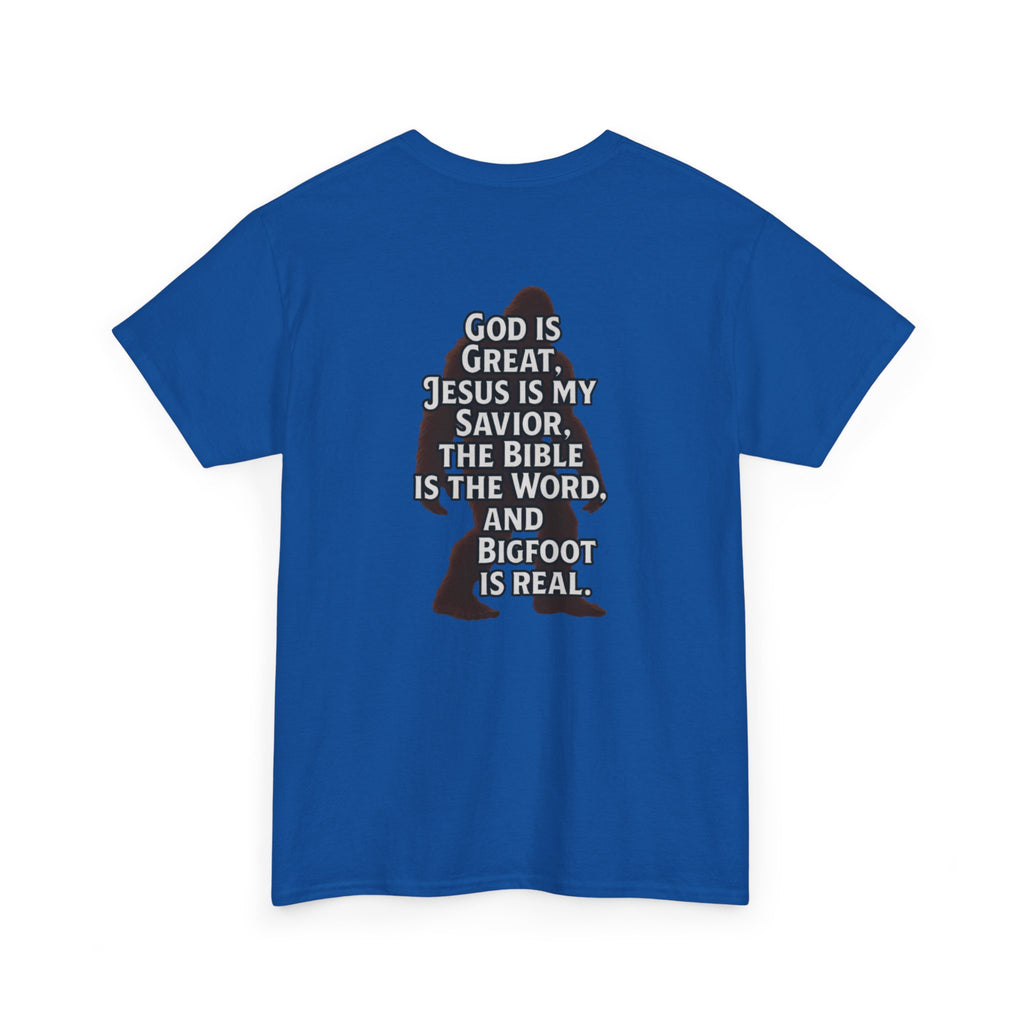 Bigfoot Silhouette Tee — "God is Great, Jesus is My Savior... and Bigfoot is Real" Christian Sasquatch T-Shirt
