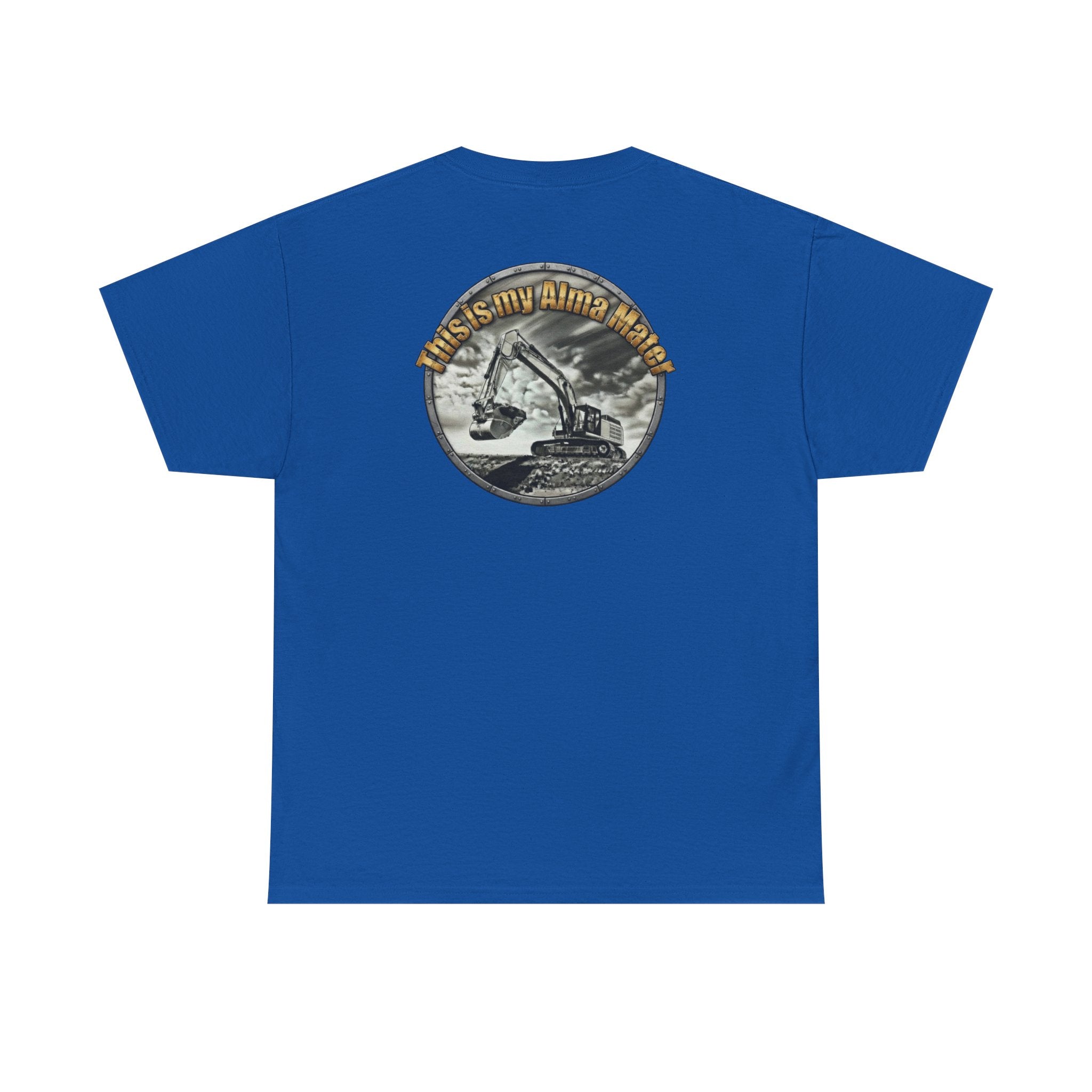 Excavator Logo T‑Shirt — Vintage Construction Crew Tee (Back Graphic: 'This Is My Alma Mater')