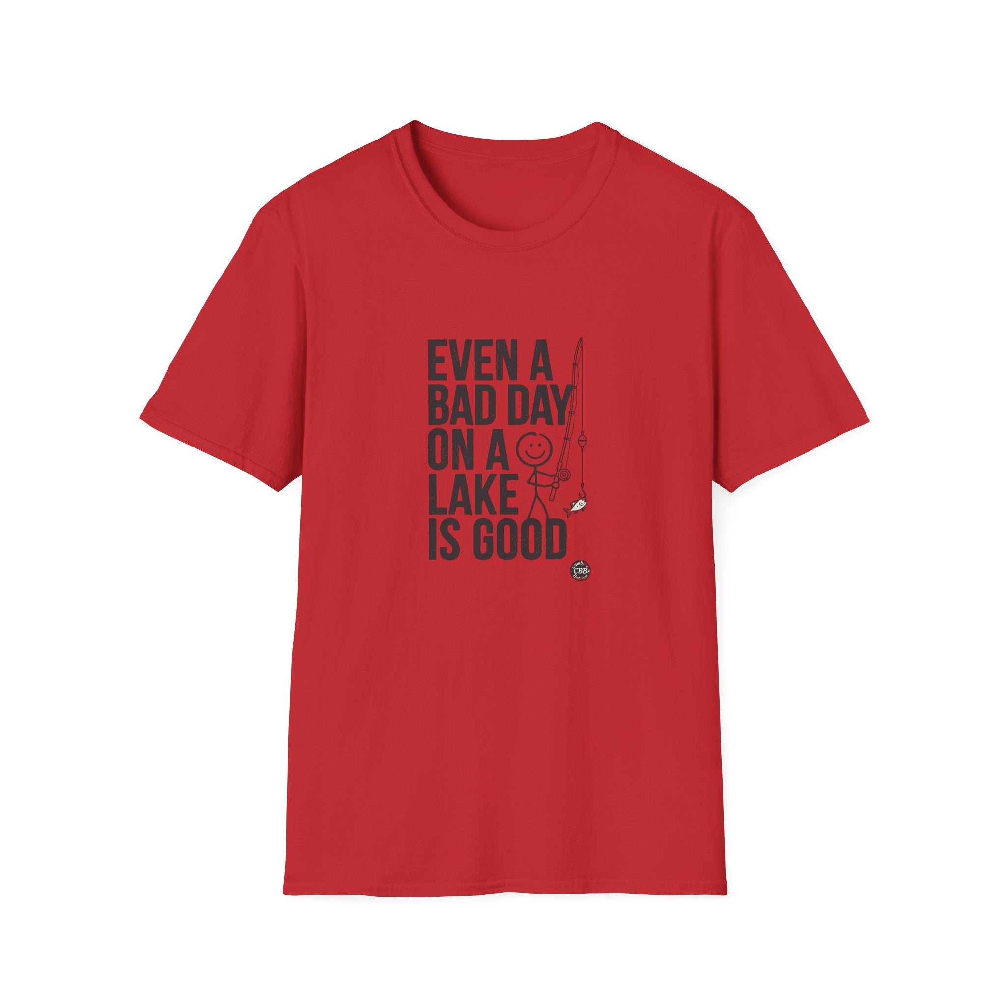 Lake Fishing T‑Shirt — "Even a Bad Day on a Lake Is Good" Relaxed Fishing Tee
